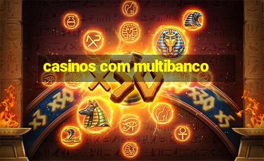 casinos com multibanco