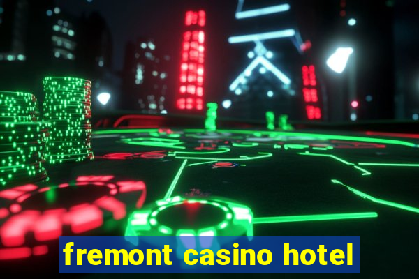 fremont casino hotel