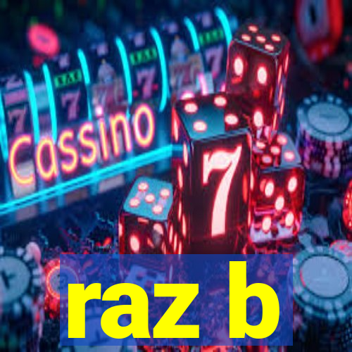 raz b