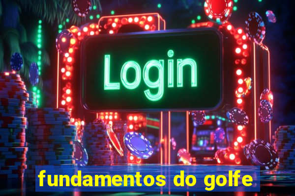 fundamentos do golfe