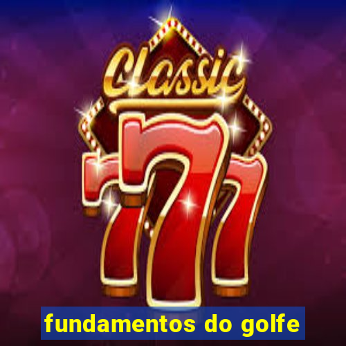 fundamentos do golfe