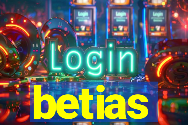 betias