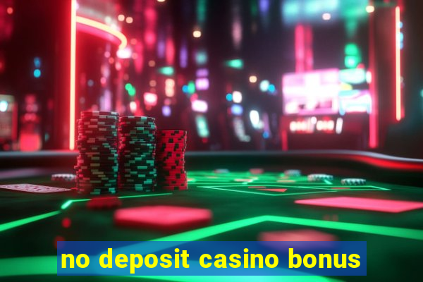 no deposit casino bonus