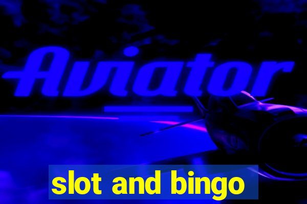 slot and bingo