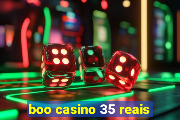 boo casino 35 reais