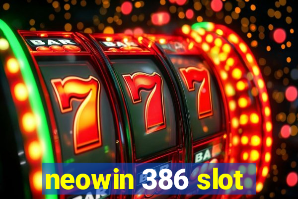 neowin 386 slot