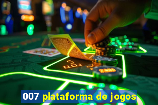 007 plataforma de jogos