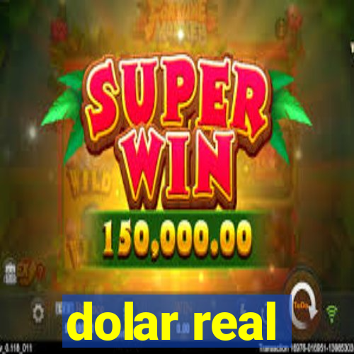 dolar real