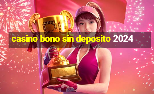 casino bono sin deposito 2024