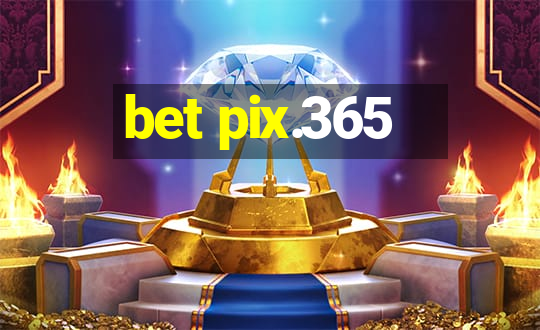 bet pix.365