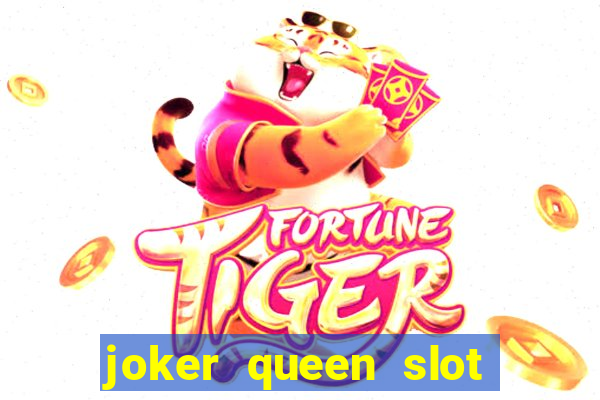 joker queen slot free play