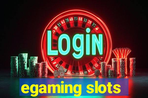 egaming slots