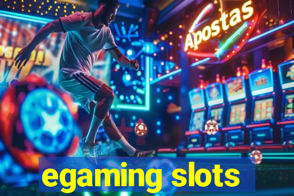 egaming slots