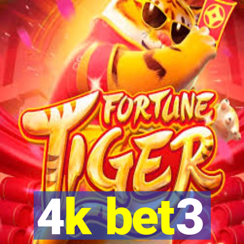 4k bet3