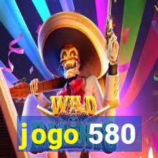 jogo 580