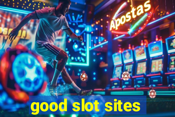 good slot sites