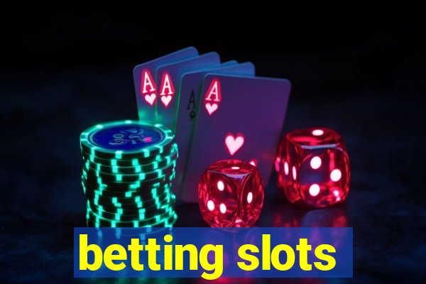 betting slots