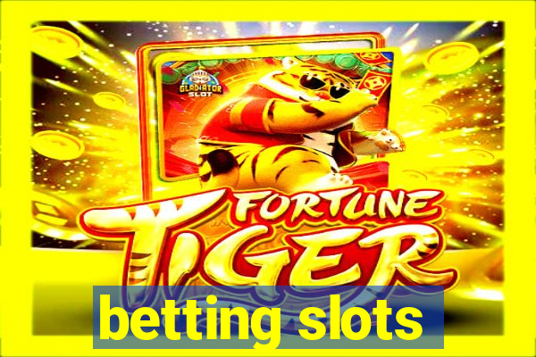 betting slots