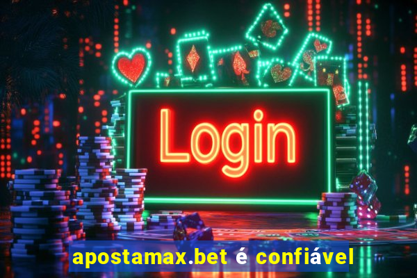 apostamax.bet é confiável