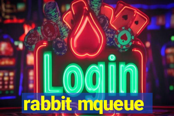 rabbit mqueue