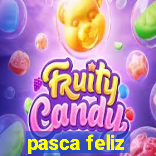 pasca feliz