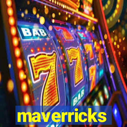 maverricks