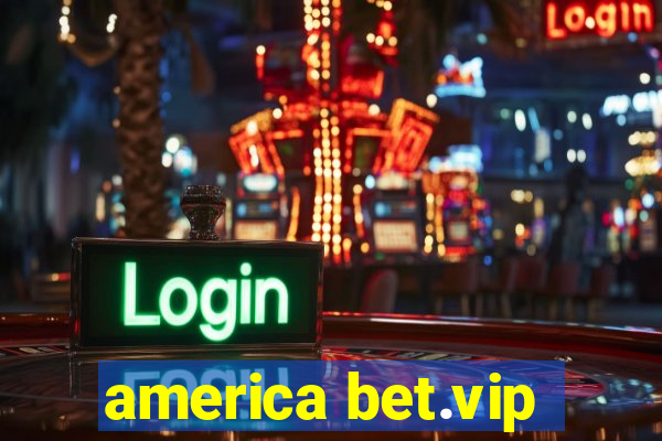 america bet.vip