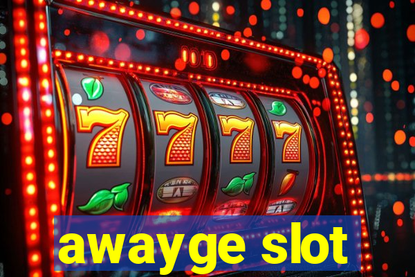 awayge slot