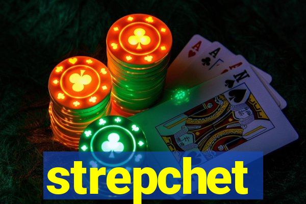 strepchet