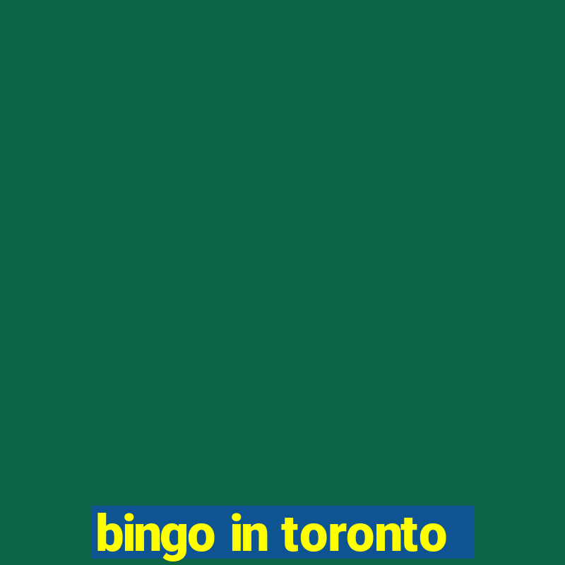 bingo in toronto