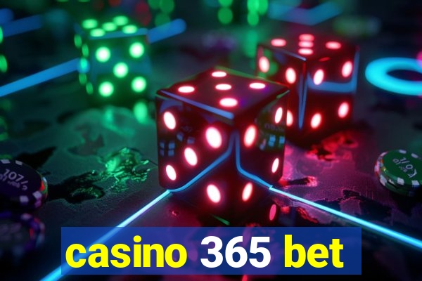 casino 365 bet