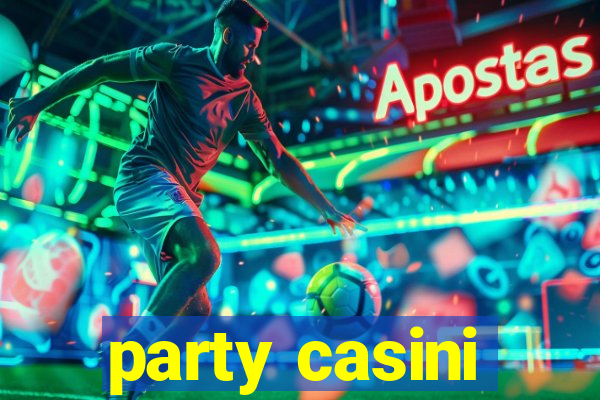 party casini