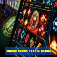 cupom bonus aposta ganha