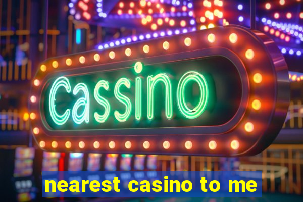 nearest casino to me