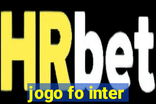 jogo fo inter