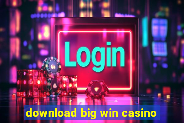 download big win casino