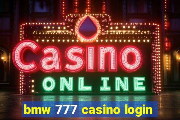 bmw 777 casino login