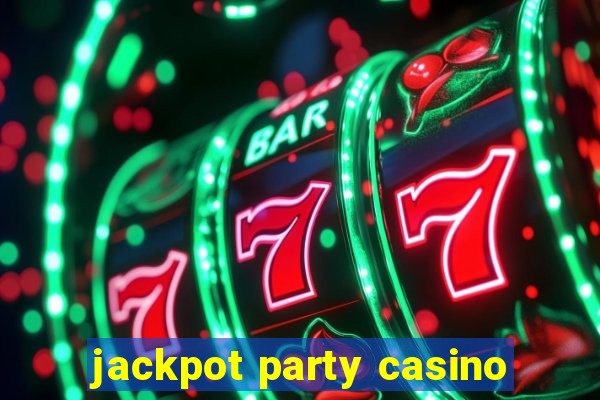 jackpot party casino