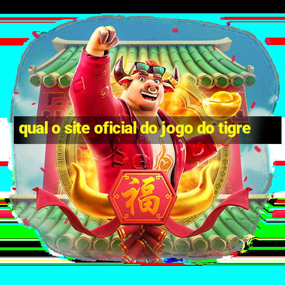 qual o site oficial do jogo do tigre