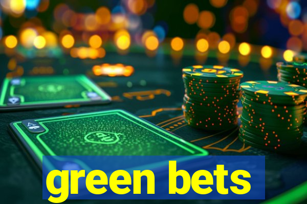 green bets