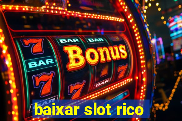 baixar slot rico