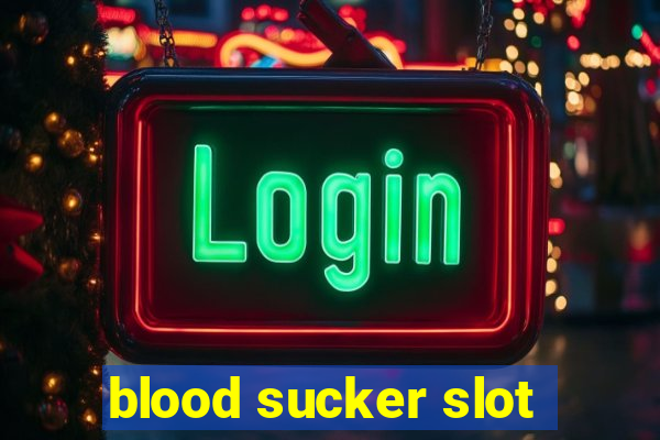 blood sucker slot