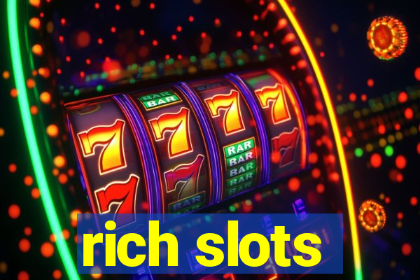 rich slots