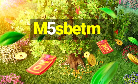 M5sbetm