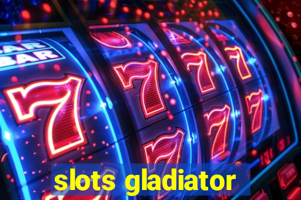 slots gladiator