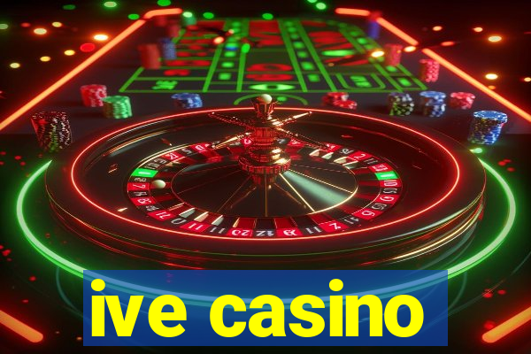 ive casino