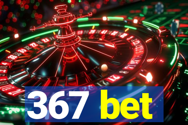 367 bet