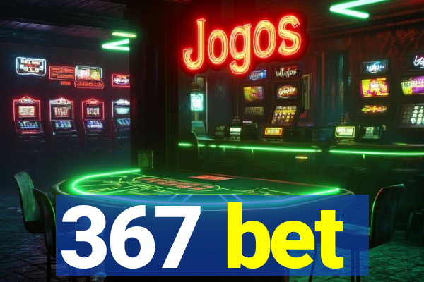 367 bet