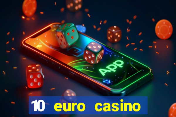 10 euro casino bonus ohne einzahlung 2021