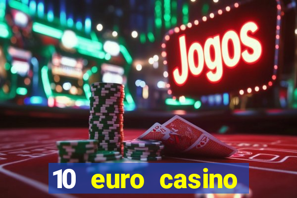 10 euro casino bonus ohne einzahlung 2021